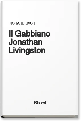 Il gabbiano Jonathan Livingston - Rizzoli Libri