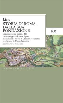 Storia di Roma dalla sua fondazione (libri I-II). Vol. 1