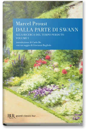 Alla ricerca del tempo perduto. Dalla parte di Swann. Vol. 1