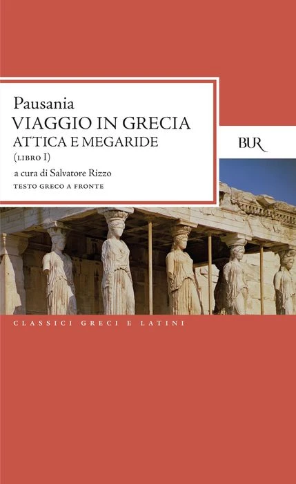 Viaggio in Grecia. Attica e Megaride (libro I)