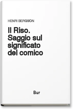 Il riso. Saggio sul significato del comico