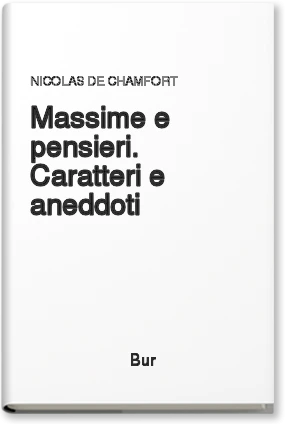 Massime e pensieri. Caratteri e aneddoti