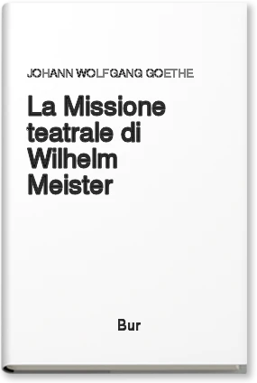 La missione teatrale di Wilhelm Meister