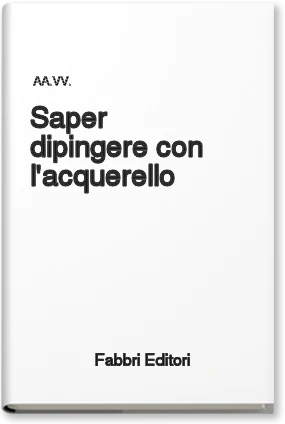 Saper dipingere con l'acquerello