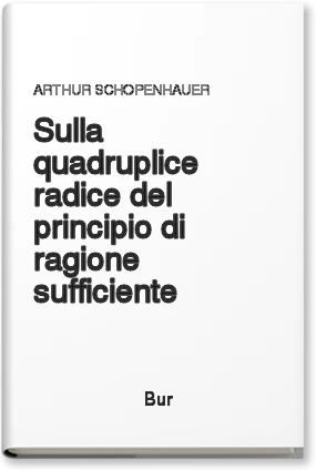 Sulla quadruplice radice del principio di ragione sufficiente