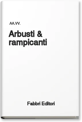 Arbusti & rampicanti