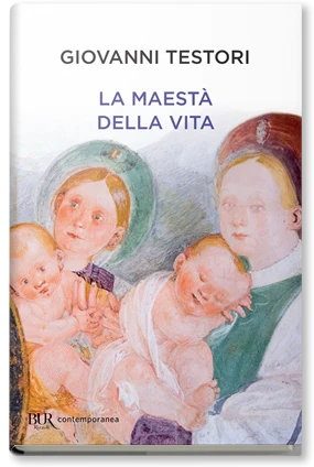 La maestà della vita e altri scritti