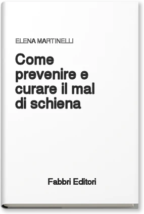 Come prevenire e curare il mal di schiena
