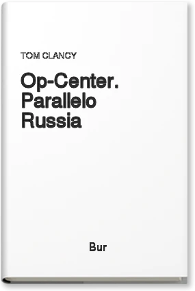 Op-Center. Parallelo Russia