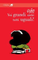 Voi grandi siete tutti uguali!