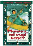 Mamma, mi vuoi bene?