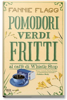 Pomodori verdi fritti - Rizzoli Libri