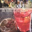 I migliori cocktails da tutto il mondo