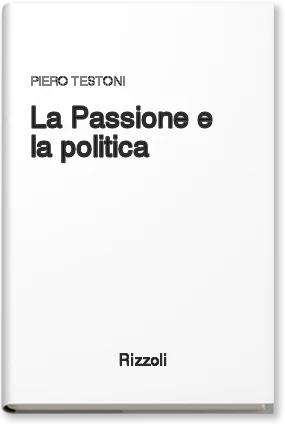 La passione e la politica