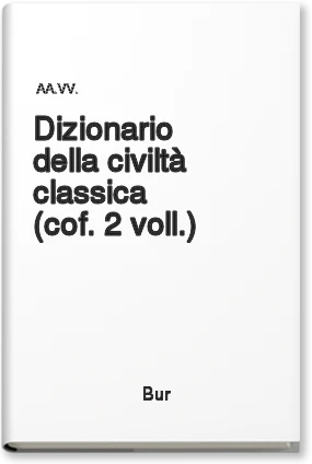 Dizionario della civiltà classica (cof.  2 voll.)
