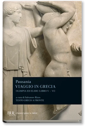 Viaggio in Grecia. Olimpia e Elide (libri V-VI)