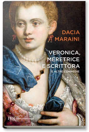 Veronica meretrice e scrittora e altre commedie