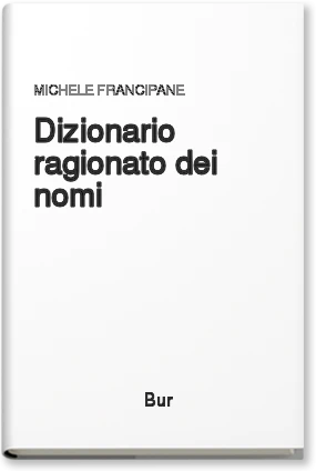 Dizionario ragionato dei nomi