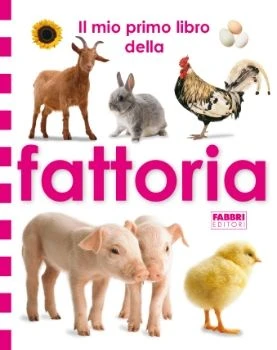 Il mio primo libro della fattoria