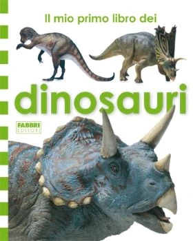 Il mio primo libro dei dinosauri