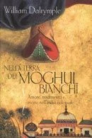 Nella terra dei Moghul bianchi