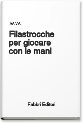 Filastrocche per giocare con le mani