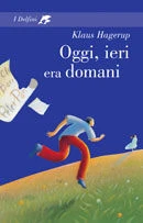 Oggi, ieri era domani