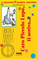 Caro Piccolo Lupo, ti scrivo...