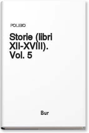 Storie (libri XII-XVIII). Vol. 5