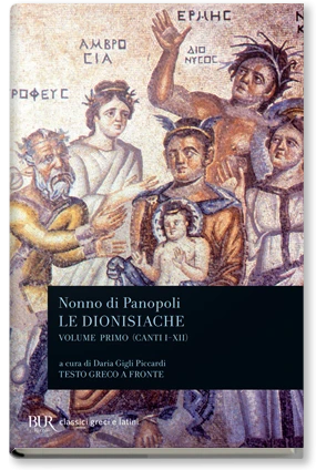 Le dionisiache (canti 1-12). Vol. 1