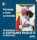 Le parole di Giovanni Paolo II ai ragazzi