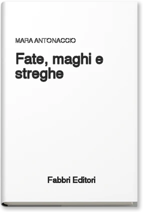 Fate, maghi e streghe