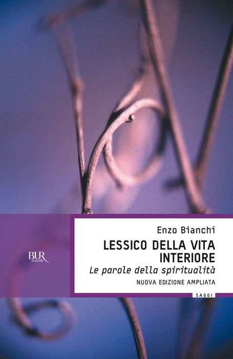 Lessico della vita interiore. Le parole  della spiritualità