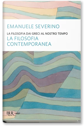 La filosofia dai Greci al nostro tempo. La filosofia contemporanea