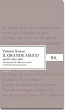 Il grande amico. Poesie (1935-1981)
