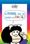 Se fosse per me, farei la pace!