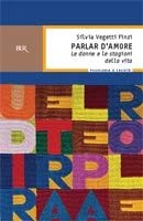 Parlar d'amore. Le donne e le stagioni della vita