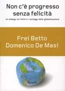 NON C'E' PROGRESSO SENZA FELICITA'
