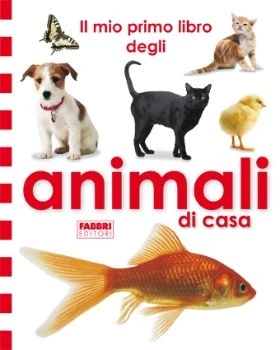 Il mio primo libro degli animali di casa