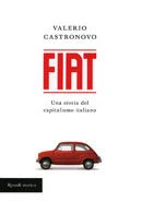 Fiat. Una storia del capitalismo italiano