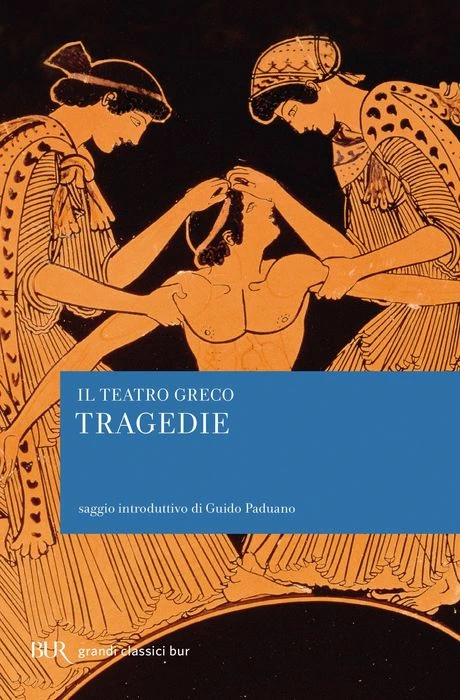 Il teatro greco. Tutte le tragedie