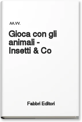 Gioca con gli animali - Insetti & Co