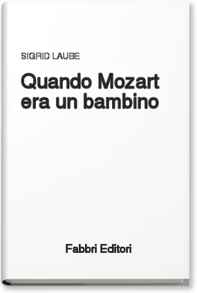 Quando Mozart era un bambino