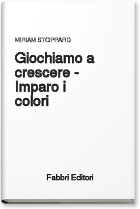 Giochiamo a crescere - Imparo i colori