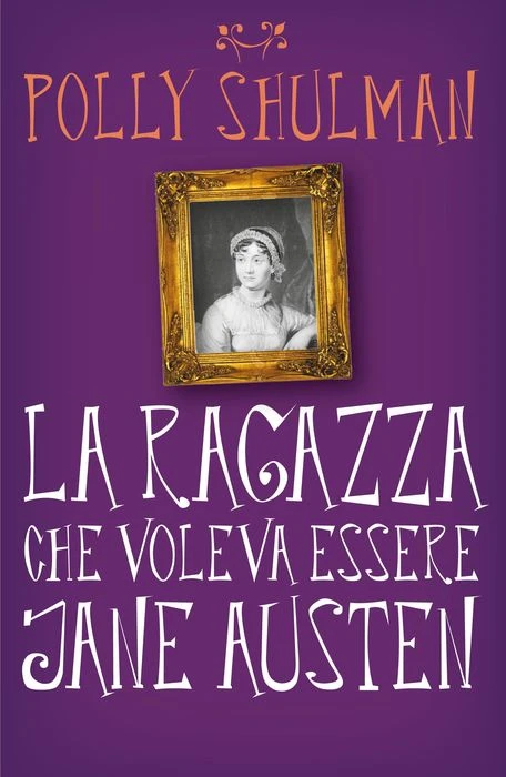 La ragazza che voleva essere Jane Austen