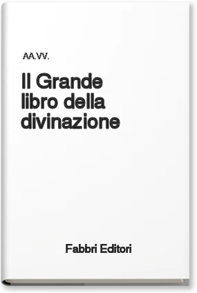 Il grande libro della divinazione