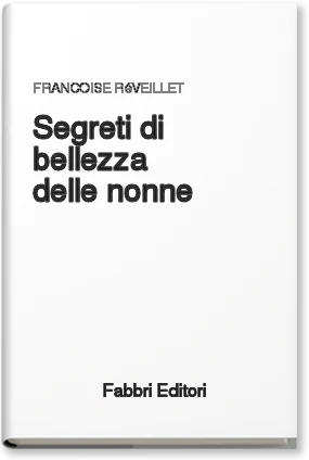 Segreti di bellezza delle nonne