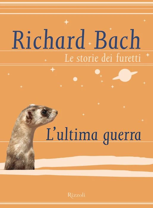L'ultima guerra. Le storie dei furetti