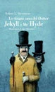 Lo strano caso del Dottor Jekyll e del signor Hyde.