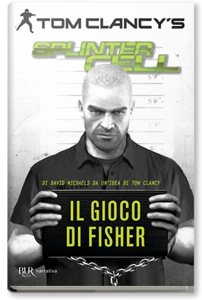 Il gioco di Fisher. Splinter Cell